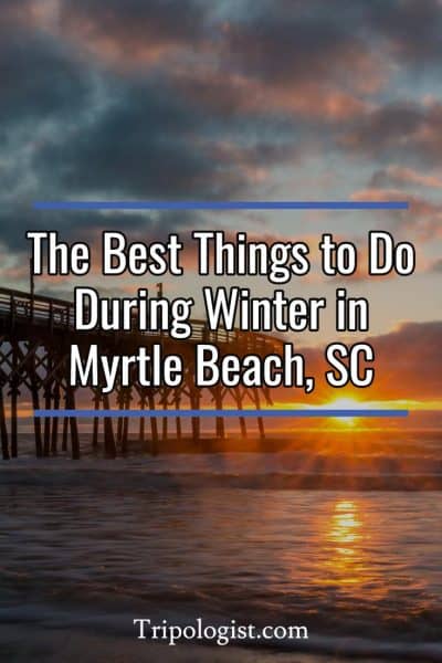 There are many great things to do in Myrtle Beach, South Carolina, during the winter.